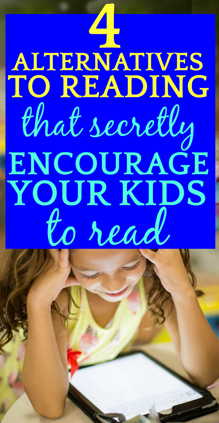 4 Alternatives to Reading (That Secretly Encourage Your Child To Read)