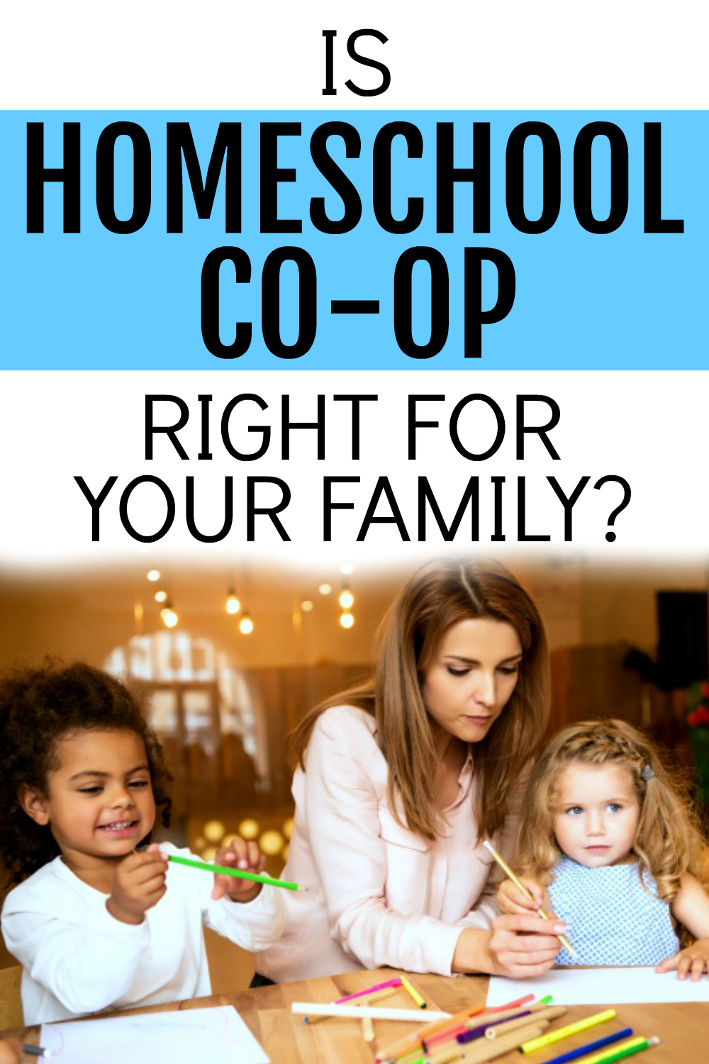 IS A HOMESCHOOL CO OP RIGHT FOR YOUR FAMILY?