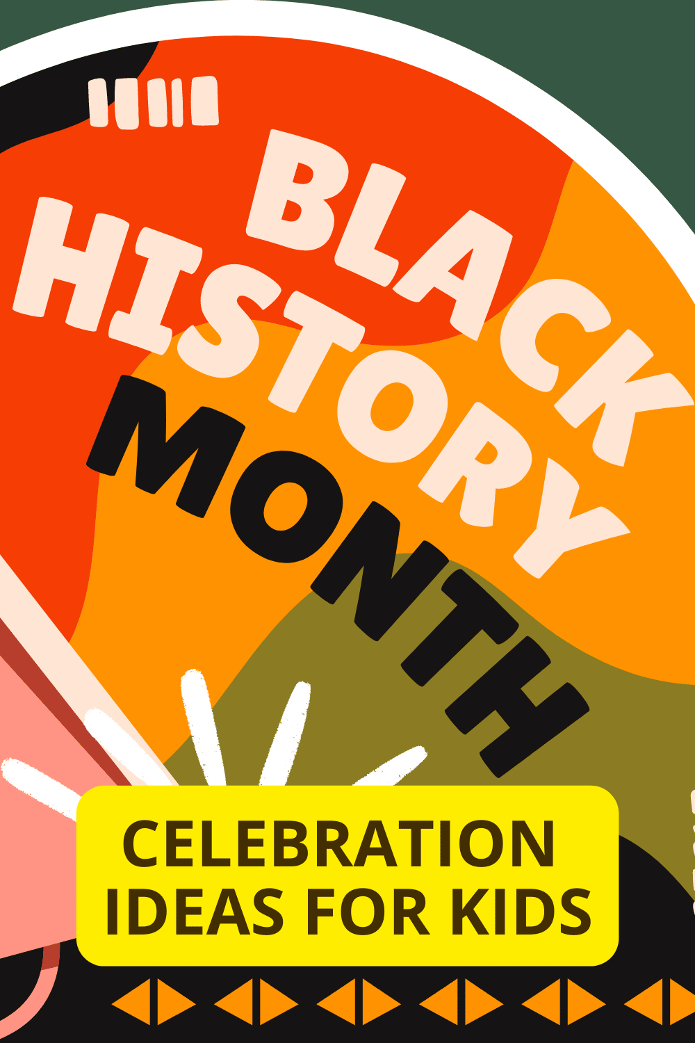 Black History Month Celebration Ideas for Kids TEXT OVER BLACK HISTORY MONTH ART