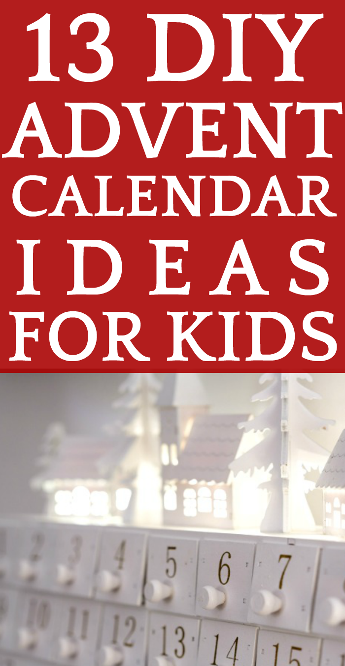 13 DIY Advent Calendar Ideas for Kids and 37 Advent Calendar Fillers 13 DIY Advent Calendar Ideas for Kids and 37 Advent Calendar Fillers