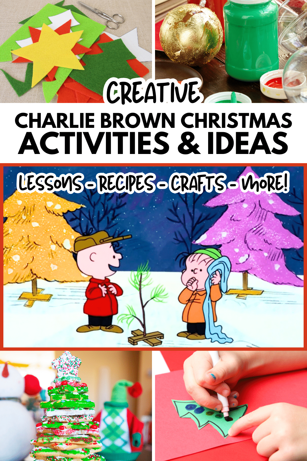 Charlie Brown Christmas Themed Activities for Kids (FUN HOLIDAY IDEAS) - different Charlie Brown Christmas crafts and Charlie Brown Christmas recipes with text over the Christmas pictures