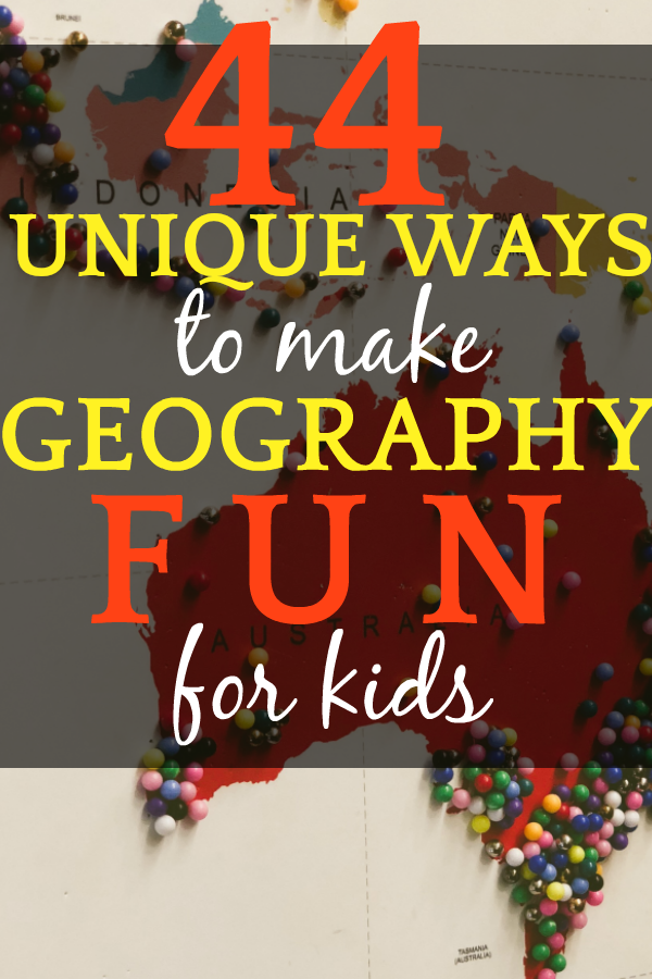 Ultimate Fun Guide To 44 Geography For Kids Activities | Homeschool ...