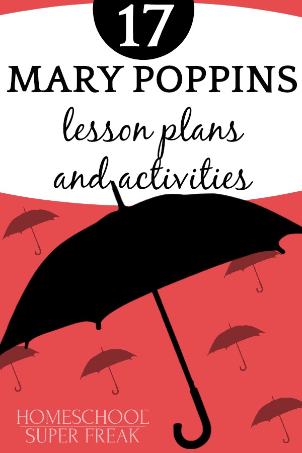 17 Mary Poppins Books and Movie Lesson Plans and Activities for fun theme lesson unit studies and crafts #marypoppins #marypoppinsreturns #childrensbooks #reading #readinglist #movies #familymovienight #familymovies #lessons #homeschoolcurriculum #homeschool #homeschooling #homeschoolers