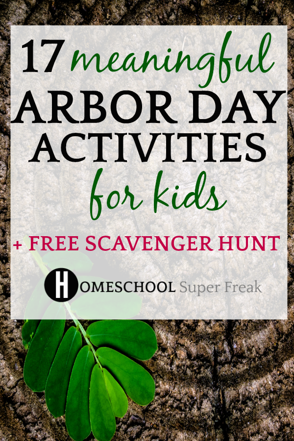 17 Meaningful Arbor Day Activities for Kids and Free ...