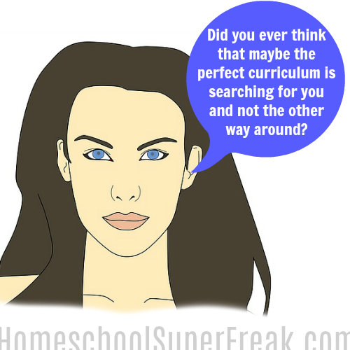 Funny Homeschooling Memes #13: Maybe a Homeschool Curriculum Is Searching for You (and Not the Other Way Around)