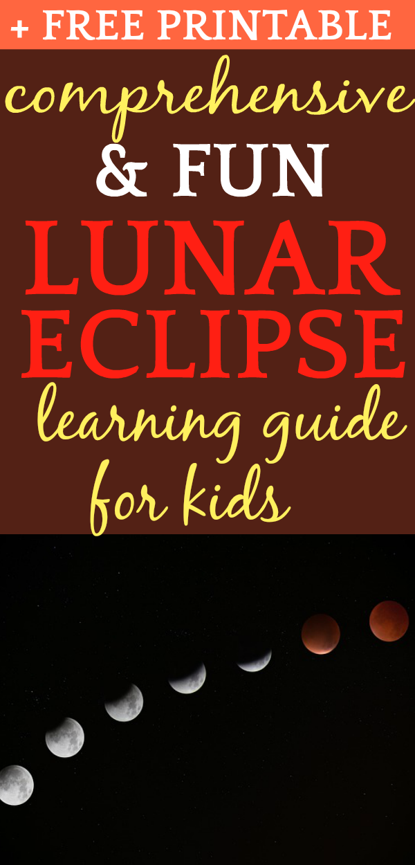 19 Lunar Eclipse Lesson Plans and FREE Printable Comprehensive Guide to Lunar Eclipse Learning #homeschool #homeschooling #homeschoolers #STEM #stemactivities #stemeducation #science #lunareclipse #eclipse #lesson #lessonplans