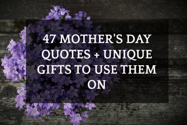 47 Happy Mother's Day Quotes + 6 Unique DIY Crafts For Them text over purple flowers