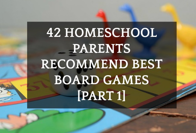 42 Homeschool Parents Recommend Best Board Games List [Part 1 of 3] 