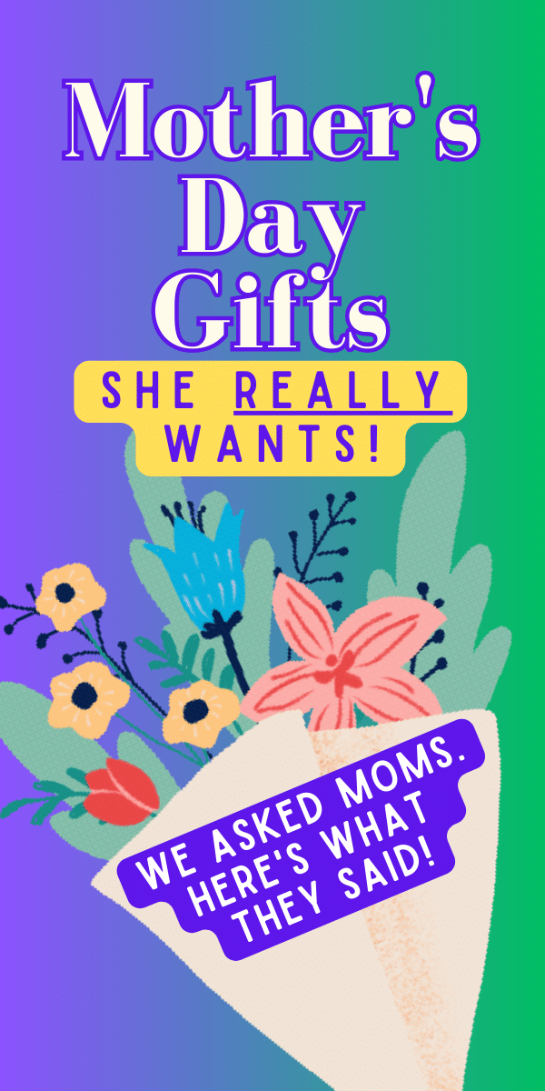Best Mothers Day Gift Ideas for Homeschool Moms TEXT OVER PURPLE AND GREEN BACKGROUND WITH VECTOR IMAGE OF FLOWER BOUQUET