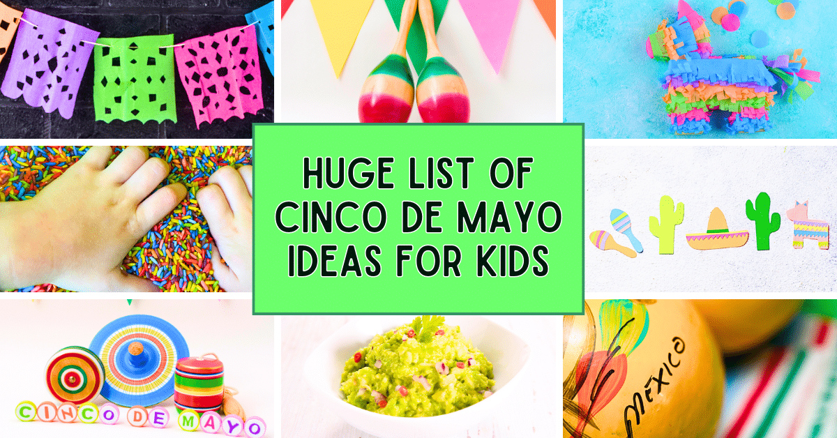 Cinco De Mayo For Kids (5 of May Ideas and Activities)
