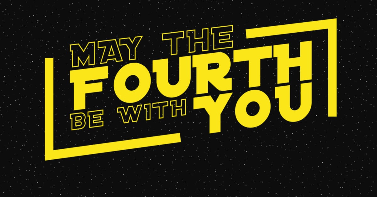 Star Wars Day Celebration Ideas May The Fourth Be With You yellow text on black star background