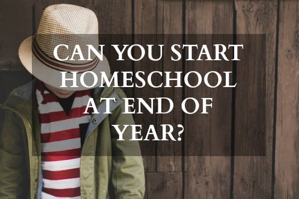 Can You Start Homeschooling at the End of the Year?