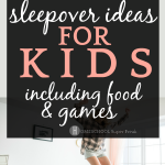 14 What To Do At a Sleepover Ideas You Never Thought Of!