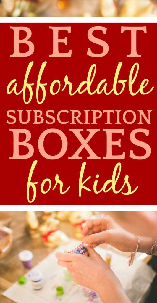 Best Affordable Subscription Boxes for Kids Best Affordable Subscription Boxes for Kids