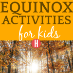Learning About Fall Equinox and 17 Equinox Activities for Kids - text over image of sun shining through fall leaves