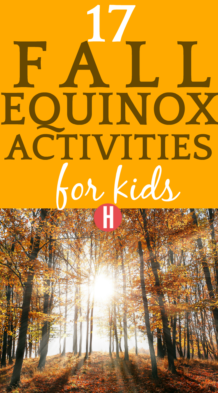 Learning About Fall Equinox [2019] and 17 Equinox Activities for Kids