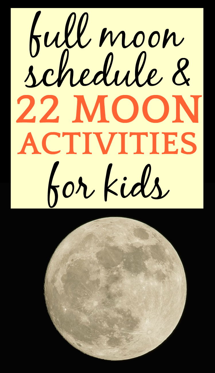 Full Moon Schedule and 22 Moon Activities for Kids