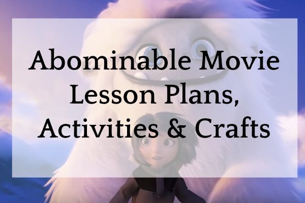 Abominable Movie Lesson Plans, Activities, Crafts