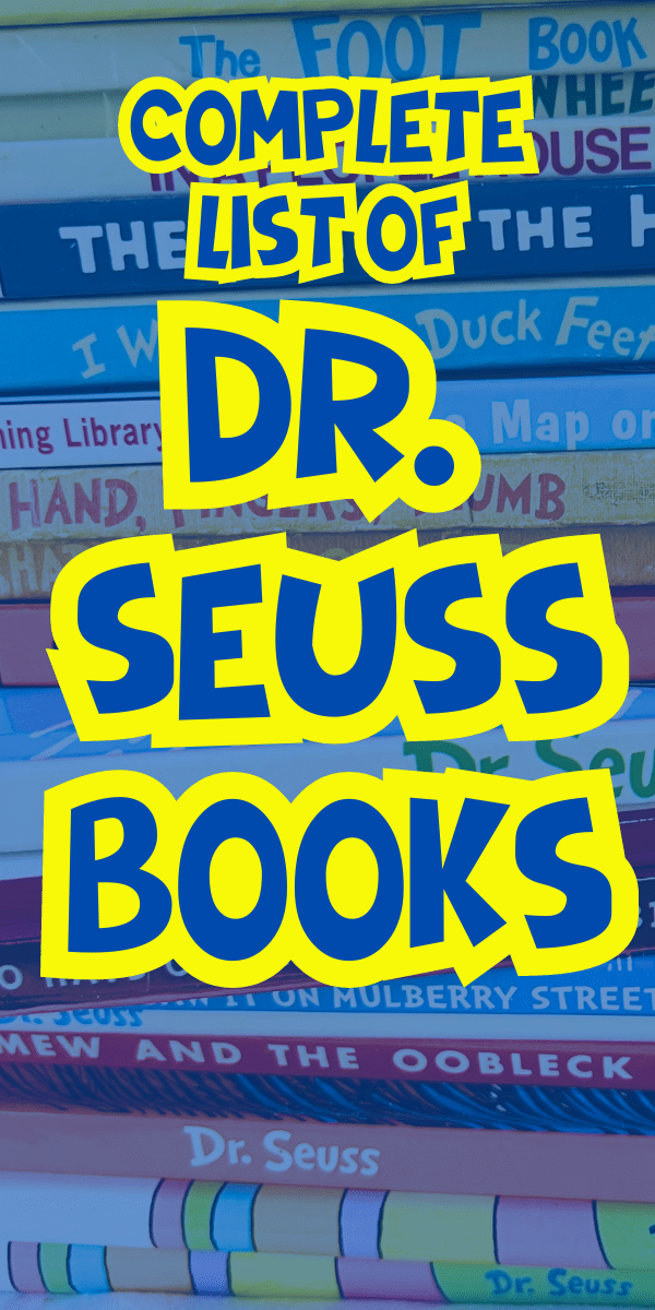 Dr. Seuss Books The Complete List text over stack of Seuss children's books