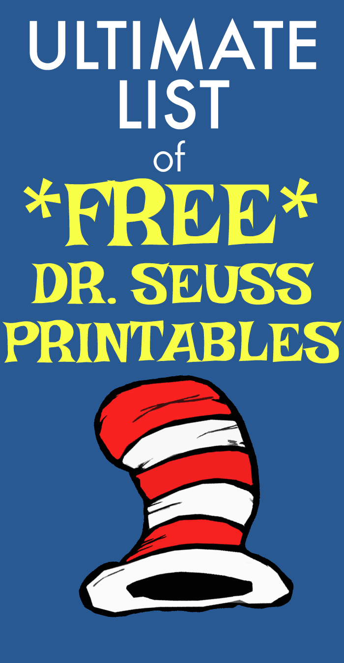 FREE DR SEUSS PRINTABLES: HUGE LIST OF PRINTABLES FOR DR SEUSS BIRTHDAY OR READ ACROSS AMERICA (Dr Seuss coloring sheets) text on blue background above Dr Seuss Cat In Hat hat Dr Seuss images