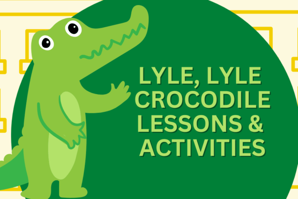 Lyle Crocodile Lessons and Kids Activities (Great for Lyle, Lyle, Crocodile movie and books!)